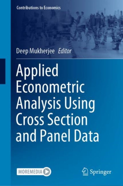 Book cover of: Applied Econometric Analysis Using Cross Section and Panel Data. By: Deep Mukherjee