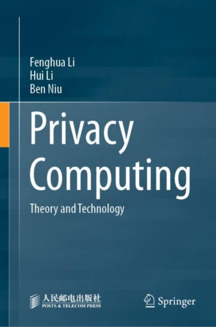 Book cover of: Privacy Computing. By: Fenghua Li