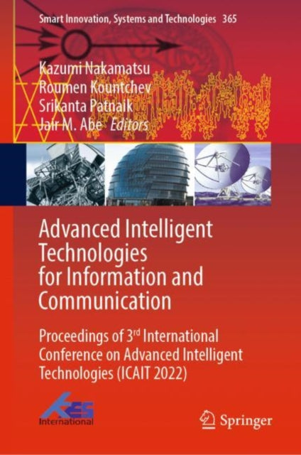 Book cover of: Advanced Intelligent Technologies for Information and Communication. By: Kazumi Nakamatsu