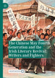 Book cover of: Chinese May Fourth Generation and the Irish Literary Revival: Writers and Fighters. By: Simone O'Malley-Sutton