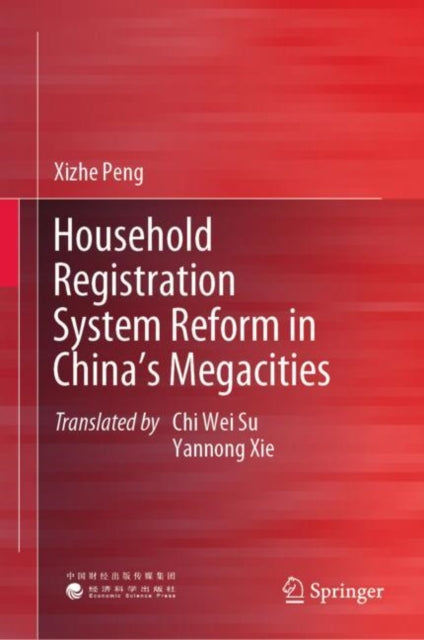 Book cover of: Household Registration System Reform in China's Megacities. By: Xizhe Peng