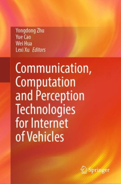 Book cover of: Communication, Computation and Perception Technologies for Internet of Vehicles. By: Yongdong Zhu