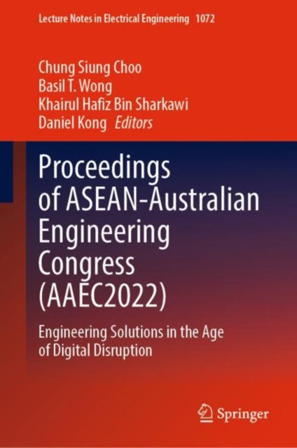 Book cover of: Proceedings of ASEAN-Australian Engineering Congress (AAEC2022). By: Chung Siung Choo