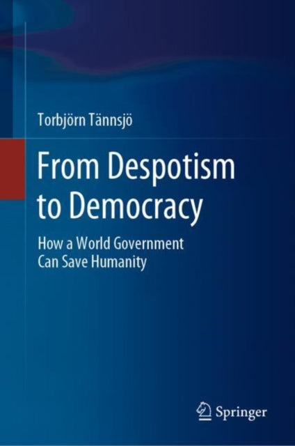 Book cover of: From Despotism to Democracy. By: Torbjö Tännsjö