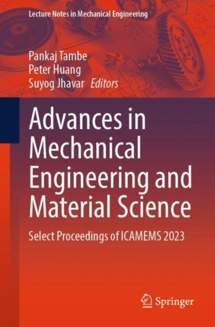 Book cover of: Advances in Mechanical Engineering and Material Science. By: Pankaj Tambe