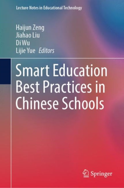 Book cover of: Smart Education Best Practices in Chinese Schools. By: Haijun Zeng