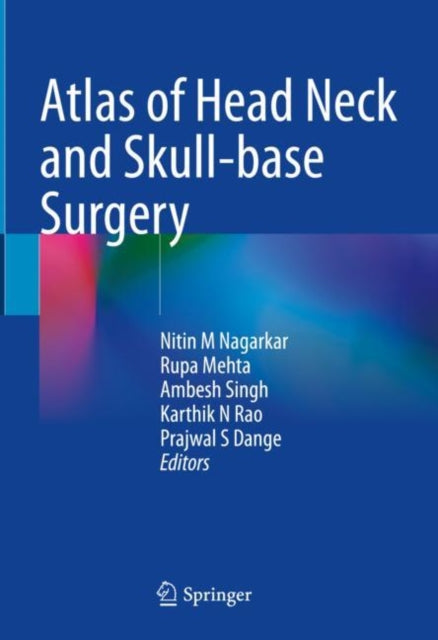 Book cover of: Atlas of Head Neck and Skull-base Surgery. By: Nitin M. Nagarkar