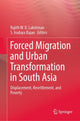 Book cover of: Forced Migration and Urban Transformation in South Asia. By: Rajith Weligamage Don Lakshman