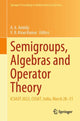 Book cover of: Semigroups, Algebras and Operator Theory. By: A. A. Ambily