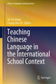 Book cover of: Teaching Chinese Language in the International School Context. By: Jia-Fei Hong