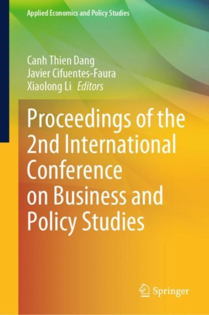 Book cover of: Proceedings of the 2nd International Conference on Business and Policy Studies. By: Canh Thien Dang