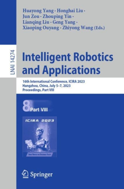 Book cover of: Intelligent Robotics and Applications. By: Huayong Yang