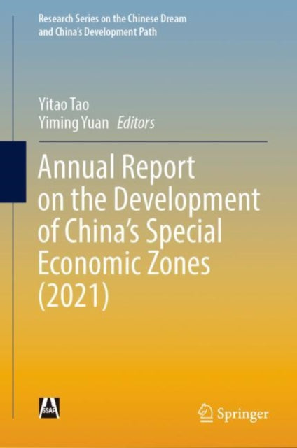 Book cover of: Annual Report on the Development of China’s Special Economic Zones (2021). By: Yitao Tao