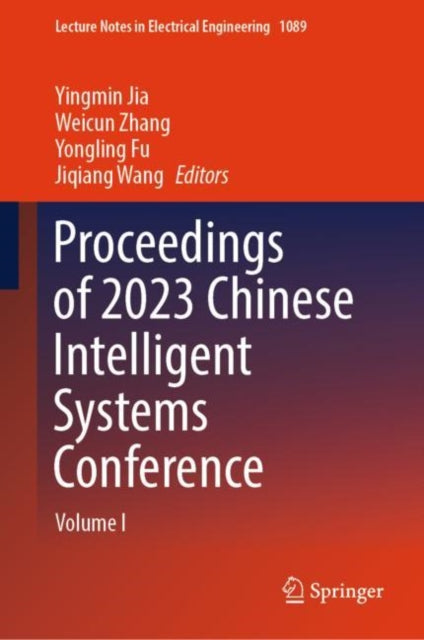Book cover of: Proceedings of 2023 Chinese Intelligent Systems Conference. By: Yingmin Jia