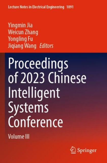 Book cover of: Proceedings of 2023 Chinese Intelligent Systems Conference. By: Yingmin Jia
