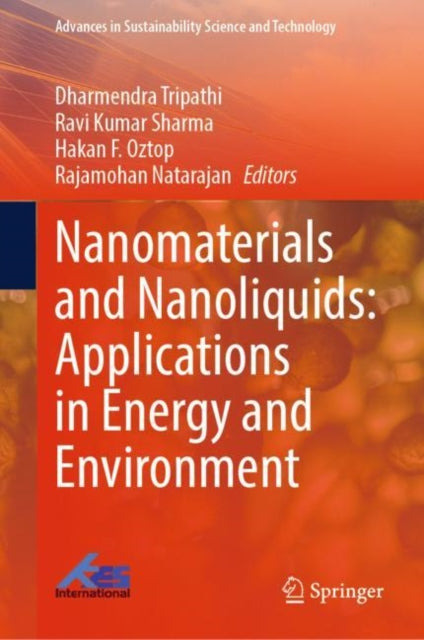 Book cover of: Nanomaterials and Nanoliquids: Applications in Energy and Environment. By: Dharmendra Tripathi