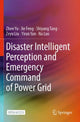 Book cover of: Disaster Intelligent Perception and Emergency Command of Power Grid. By: Zhen Yu