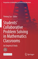 Book cover of: Students’ Collaborative Problem Solving in Mathematics Classrooms. By: Yiming Cao