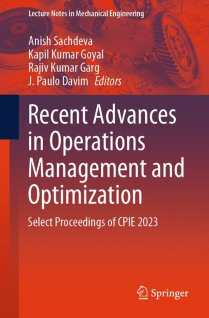 Book cover of: Recent Advances in Operations Management and Optimization. By: Anish Sachdeva
