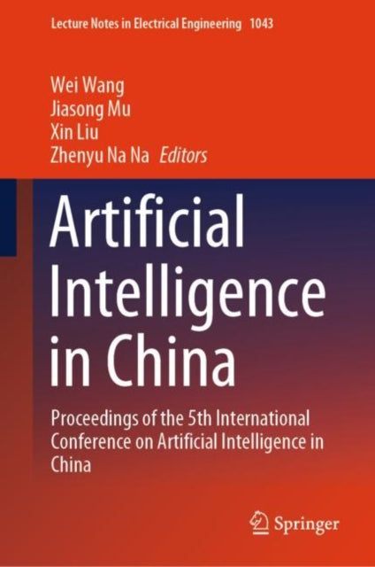 Book cover of: Artificial Intelligence in China. By: Wang, Wei