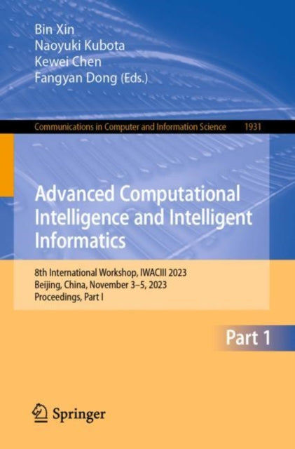 Book cover of: Advanced Computational Intelligence and Intelligent Informatics. By: Bin Xin