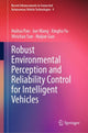 Book cover of: Robust Environmental Perception and Reliability Control for Intelligent Vehicles. By: Huihui Pan