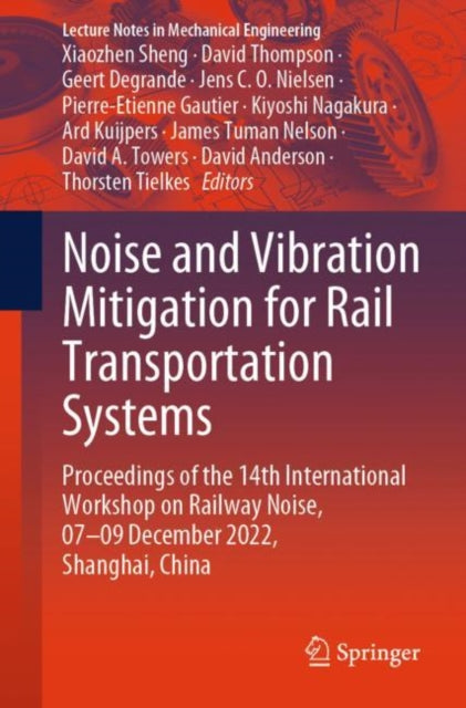 Book cover of: Noise and Vibration Mitigation for Rail Transportation Systems. By: Xiaozhen Sheng