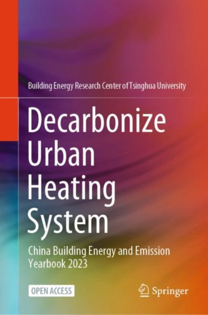 Book cover of: Decarbonize Urban Heating System. By: Building Energy Research Center of THU