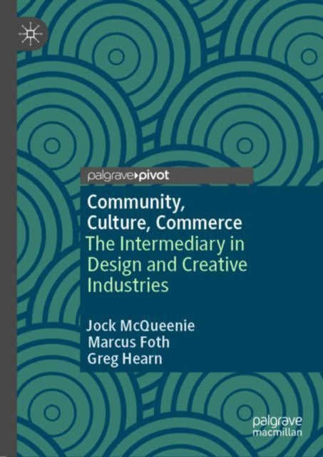 Book cover of: Community, Culture, Commerce. By: John McQueenie