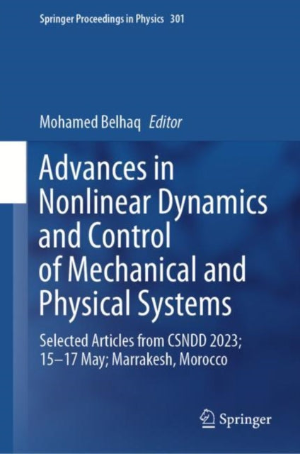Book cover of: Advances in Nonlinear Dynamics and Control of Mechanical and Physical Systems. By: Mohamed Belhaq