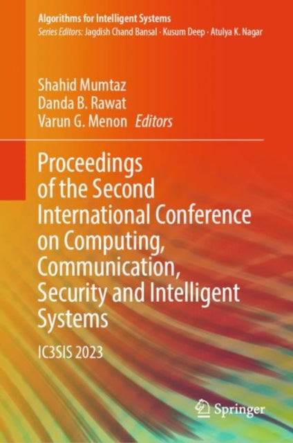 Book cover of: Proceedings of the Second International Conference on Computing, Communication, Security and Intelligent Systems. By: Shahid Mumtaz