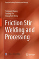 Book cover of: Friction Stir Welding and Processing. By: Yongxian Huang