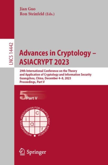 Book cover of: Advances in Cryptology – ASIACRYPT 2023. By: Jian Guo