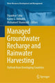 Book cover of: Managed Groundwater Recharge and Rainwater Harvesting. By: Dipankar Saha