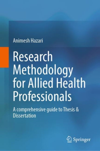 Book cover of: Research Methodology for Allied Health Professionals. By: Animesh Hazari