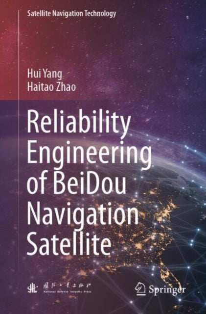 Book cover of: Reliability Engineering of BeiDou Navigation Satellite