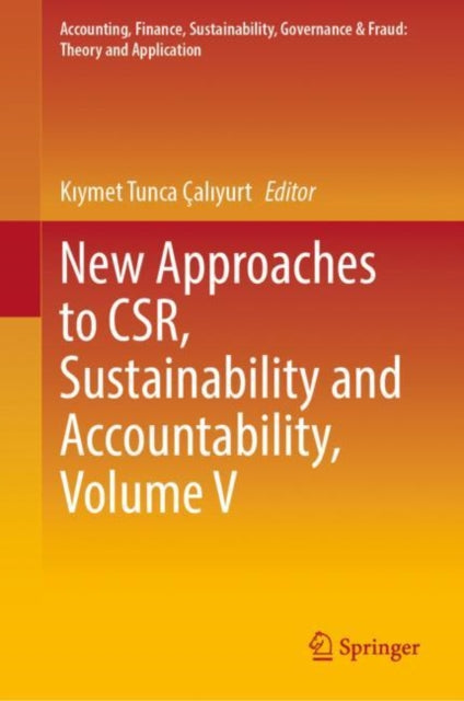 Book cover of: New Approaches to CSR, Sustainability and Accountability, Volume V
