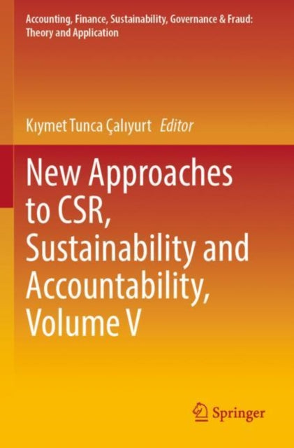 Book cover of: New Approaches to CSR, Sustainability and Accountability, Volume V