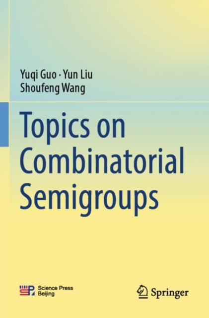 Book cover of: Topics on Combinatorial Semigroups