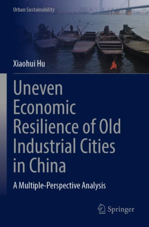 Uneven Economic Resilience of Old Industrial Cities in China