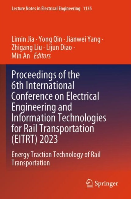 Book cover of: Proceedings of the 6th International Conference on Electrical Engineering and Information Technologies for Rail Transportation (EITRT) 2023