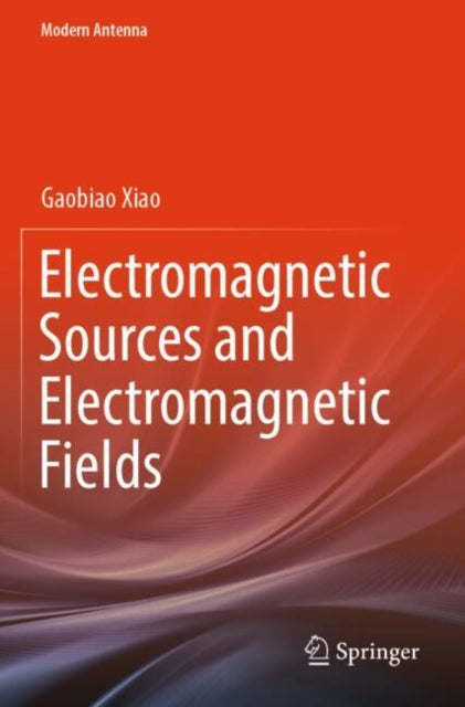Book cover of: Electromagnetic Sources and Electromagnetic Fields. By: Gaobiao Xiao