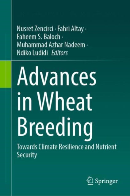 Book cover of: Advances in Wheat Breeding. By: Nusret Zencirci