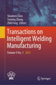 Book cover of: Transactions on Intelligent Welding Manufacturing. By: Shanben Chen