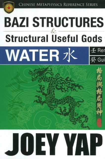 Book cover of: BaZi Structures & Useful Gods -- Water. By: Joey Yap