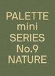 Book cover of: PALETTE Mini 09: Nature. By: Victionary