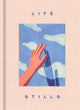 Book cover of: LIFE STILLS. By: Victionary