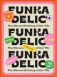 Book cover of: Funkadelic: The Vibrant Artistry of the '70s. By: Viction