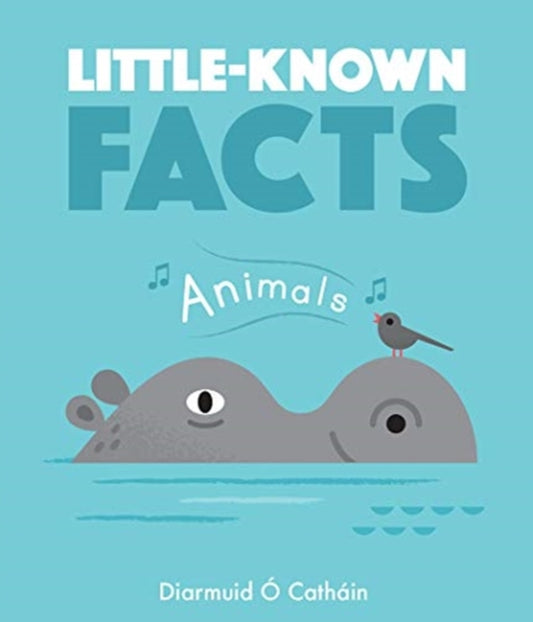 Book cover of: Little-known Facts: Animals. By: Diarmuid Ó Catháin