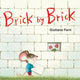 Book cover of: Brick By Brick. By: Giuliano Ferri